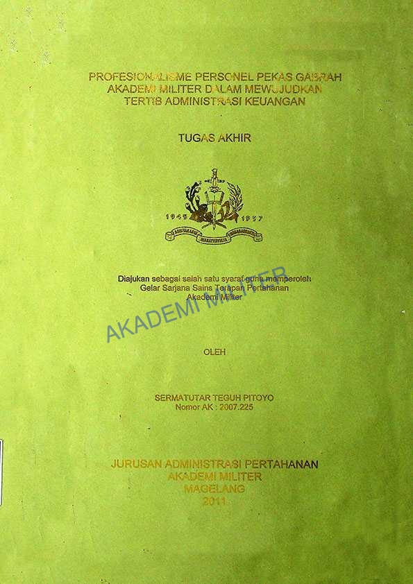 PROFESIONALISME PERSONEL PEKAS GIBRAH AKADEMI MILITER DALAM MEWUJUDKAN TERTIB ADMINISTRASI KEUANGAN